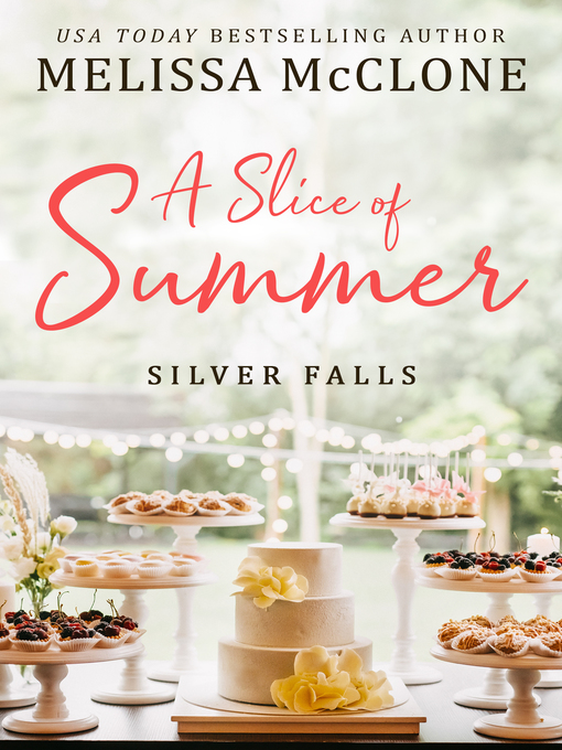 Title details for A Slice of Summer by Melissa McClone - Available